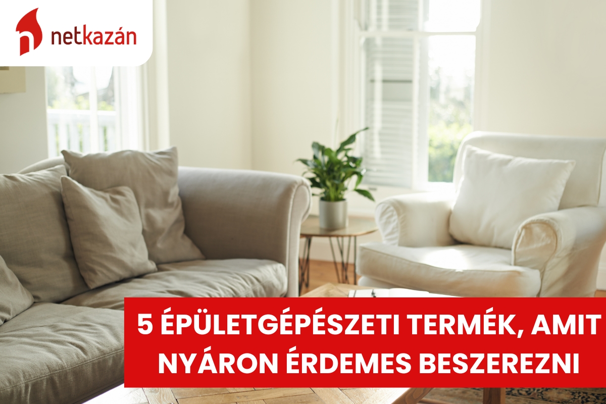 5 épületgépészeti termék, amit nyáron érdemes beszerezni