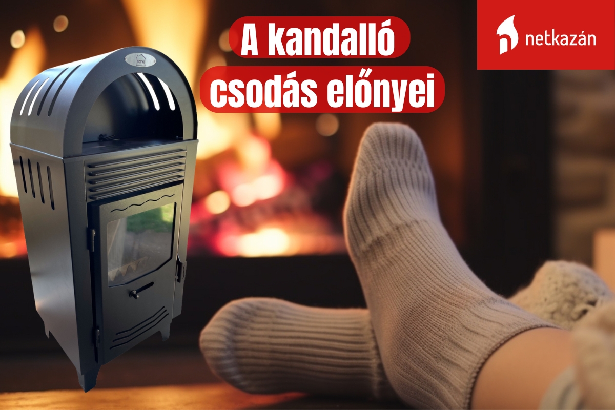 A kandalló csodás előnyei