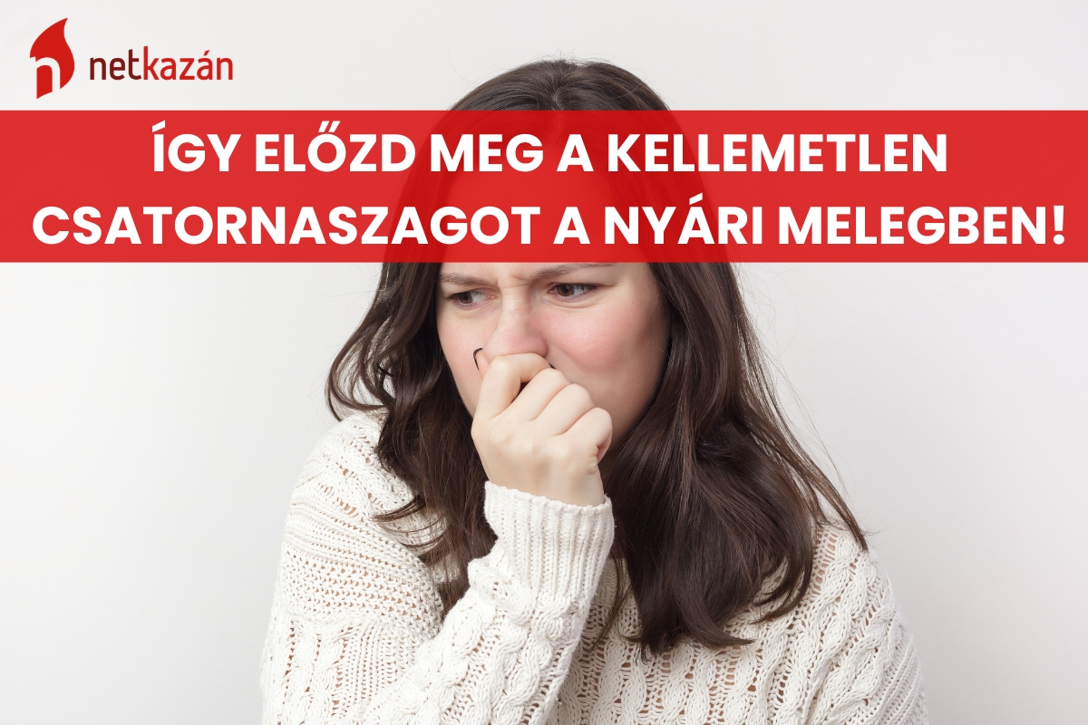 Így előzd meg a kellemetlen csatornaszagot a nyári melegben!