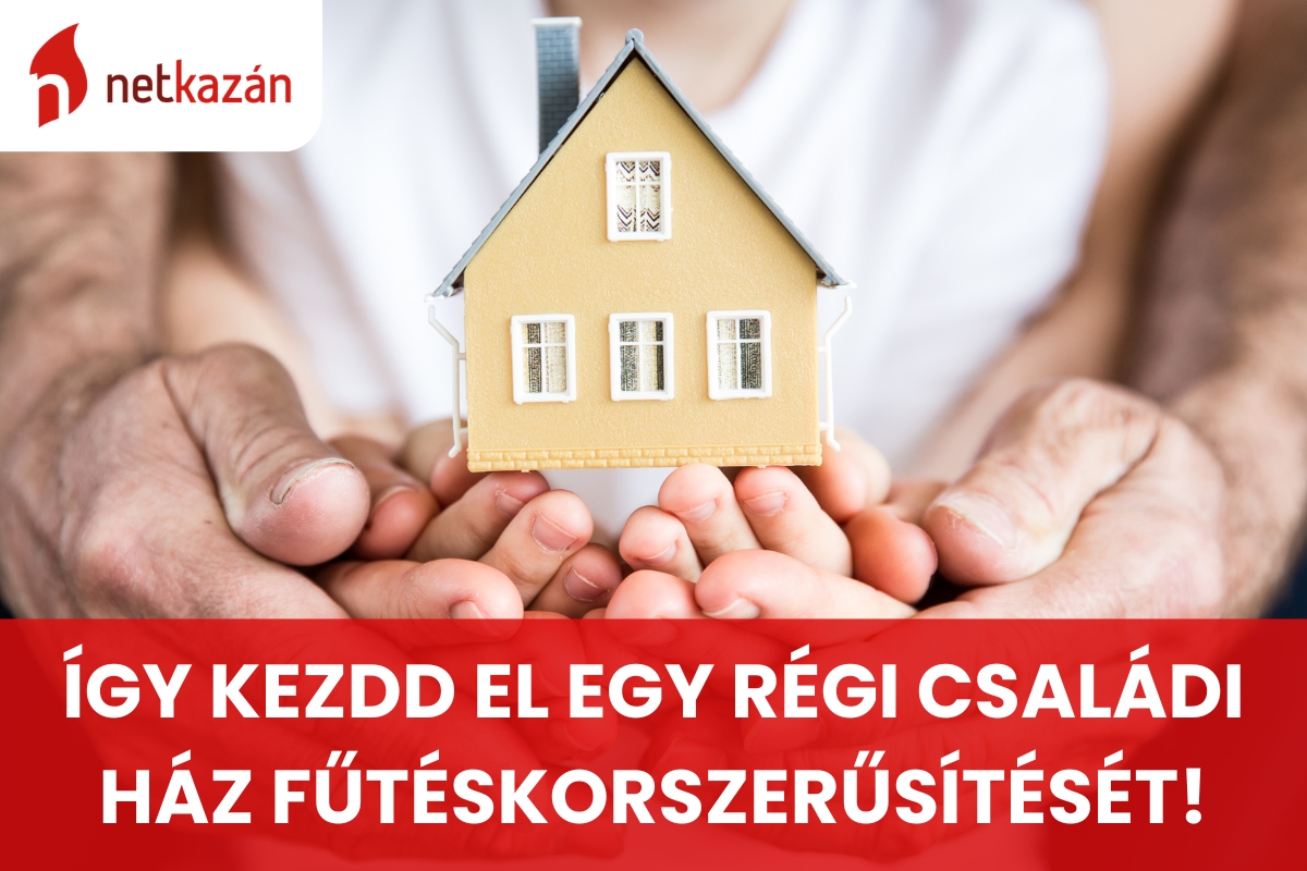 Régi családi ház fűtéskorszerűsítése: nézzük mivel érdemes kezdeni